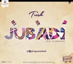 Tresh - Jubadi